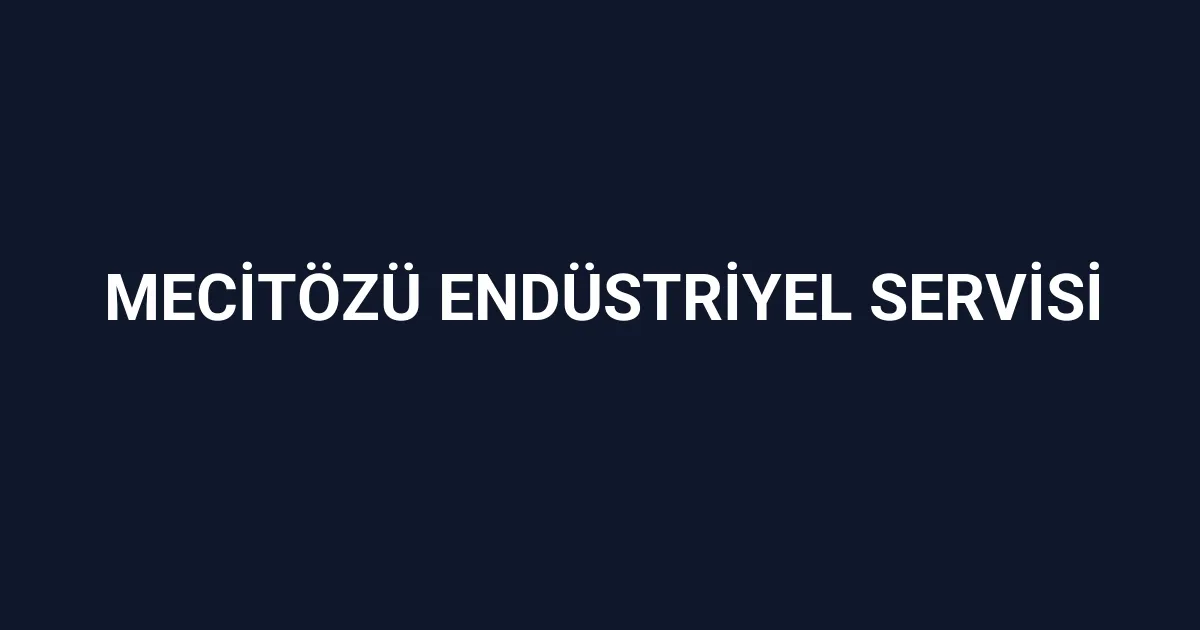 Mecitözü Endüstriyel Servisi